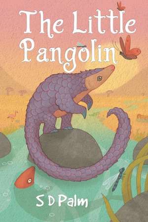 The Little Pangolin de S D Palm