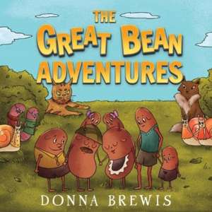 The Great Bean Adventures de Donna Brewis