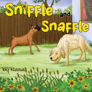 Sniffle and Snaffle de Nana Nana