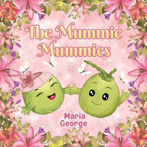 The Mummie Mummies de Maria George