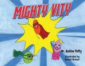 Mighty Vity de Ashton Totty