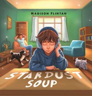 Stardust Soup de Madison Flintan