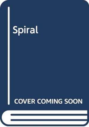 The Spiral: The Gripping and Utterly Unpredictable Thriller de Iain Ryan