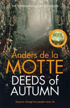 Deeds of Autumn de Anders de la Motte