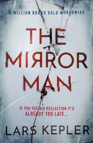 The Mirror Man de Lars Kepler