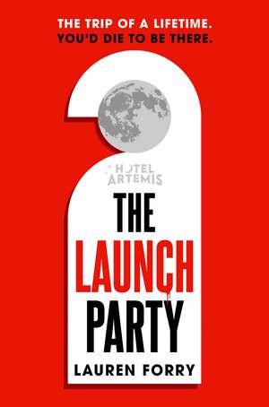 The Launch Party de Lauren Forry