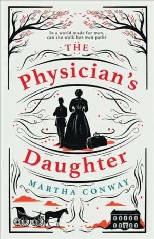 The Physician's Daughter de Martha Conway