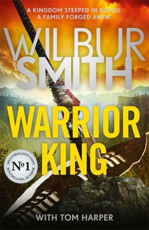 Warrior King de Wilbur Smith