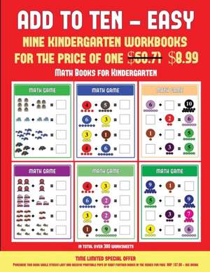 Math Books for Kindergarten (Add to Ten - Easy) de James Manning