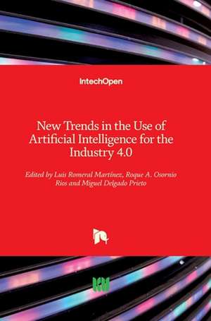 New Trends in the Use of Artificial Intelligence for the Industry 4.0 de Luis Romeral Martinez