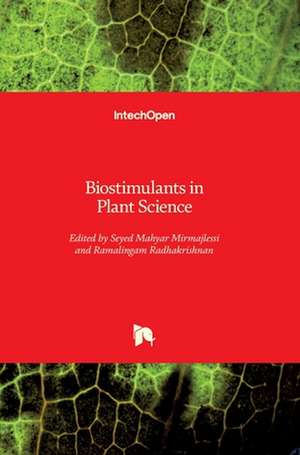 Biostimulants in Plant Science de Seyed Mahyar Mirmajlessi