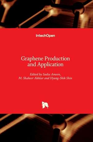 Graphene Production and Application de Sadia Ameen