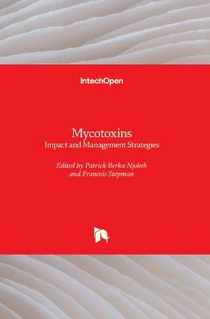 Mycotoxins de Patrick Berka Njobeh