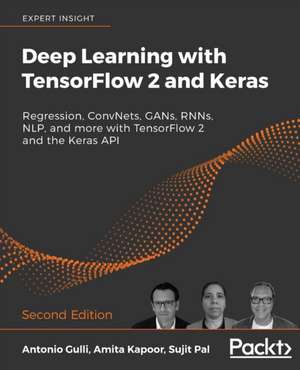 Deep Learning with TensorFlow 2 and Keras - Second Edition de Antonio Gulli