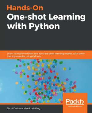 Hands-On One-shot Learning with Python de Ankush Garg