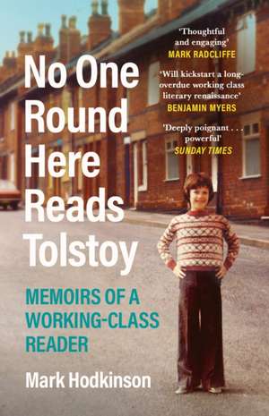 No One Round Here Reads Tolstoy de Mark Hodkinson