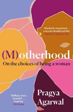 (M)otherhood de Pragya Agarwal