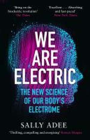 We Are Electric de Sally Adee