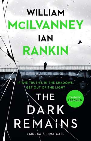 Rankin, I: Dark Remains de William McIlvanney