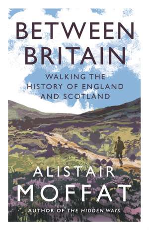 Between Britain de Alistair Moffat