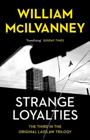 Strange Loyalties de William McIlvanney