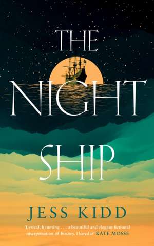 The Night Ship de Jess Kidd