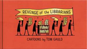 Revenge of the Librarians de Tom Gauld