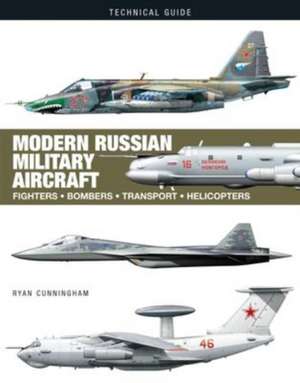 Modern Russian Military Aircraft de Ryan Cunningham