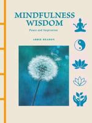 Mindfulness Wisdom de Abbie Headon
