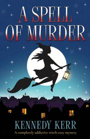 A Spell of Murder de Kennedy Kerr