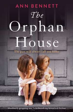 The Orphan House de Ann Bennett