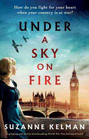 Under a Sky on Fire de Suzanne Kelman