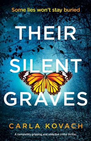 Their Silent Graves de Carla Kovach