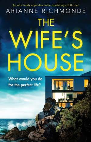 The Wife's House de Arianne Richmonde