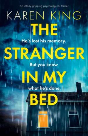 The Stranger in My Bed de Karen King