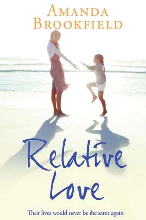 Relative Love de Amanda Brookfield
