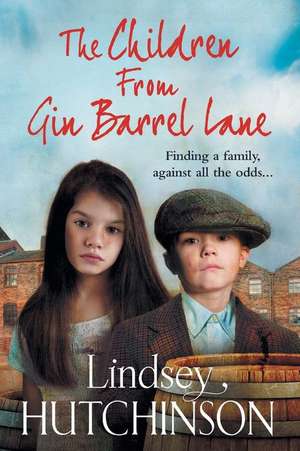 The Children from Gin Barrel Lane de Lindsey Hutchinson