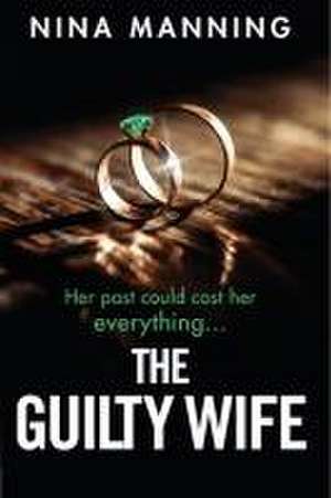 The Guilty Wife de Nina Manning