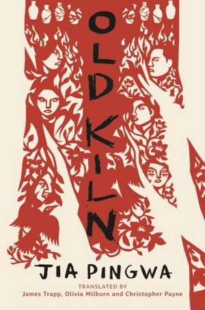 Old Kiln de Jia Pingwa