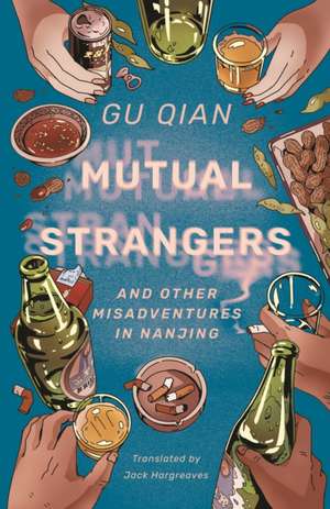 Mutual Strangers de Gu Qian