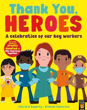 Thank You, Heroes de Patricia Hegarty