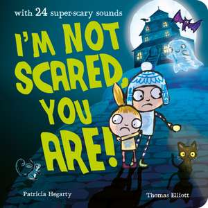 I'm Not Scared, You Are! de Patricia Hegarty