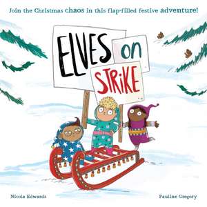 Elves on Strike de Nicola Edwards