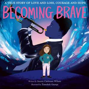 Becoming Brave de Jennie Cashman Wilson