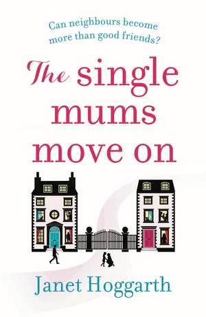 The Single Mums Move On de JANET HOGGARTH