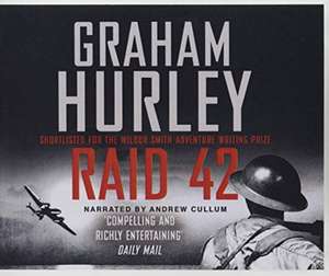 Hurley, G: Raid 42 de Graham Hurley