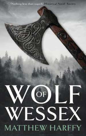 Wolf of Wessex de Matthew Harffy