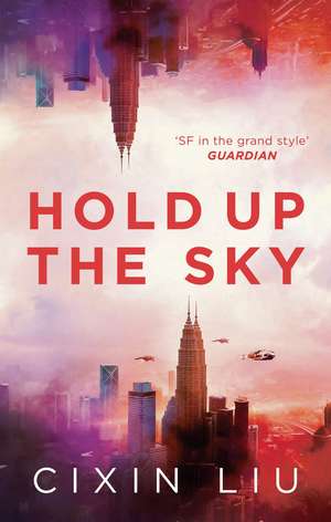 Hold Up the Sky de Cixin Liu