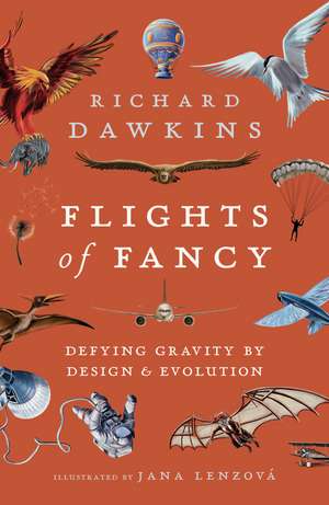 Flights of Fancy: Defying Gravity by Design and Evolution de Richard Dawkins