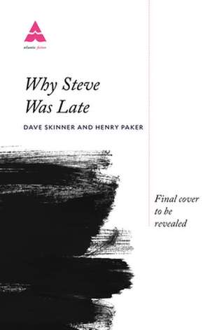 Why Steve Was Late de Henry Paker
